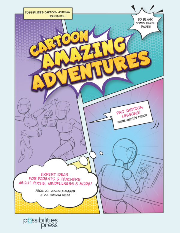 Cartoon Amazing Adventures: Expert Ideas for Parents & Teachers about Focus, Mindfulness & More!